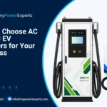 How to Choose AC and DC EV Chargers for Your Business